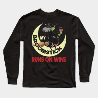 My Broomstick Runs On Wine - Funny Witch Long Sleeve T-Shirt